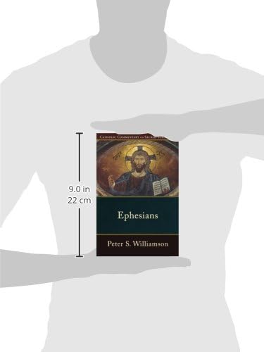Ephesians: A Catholic Bible Commentary on the New Testament by Trusted Biblical Scholars | CCSS (Catholic Commentary on Sacred Scripture) by Peter S. Williamson