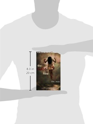 The Ghost Files by Apryl Baker