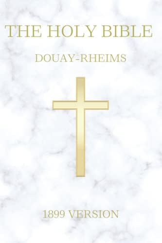 The Holy Bible: Douay-Rheims (1899 Version) by God