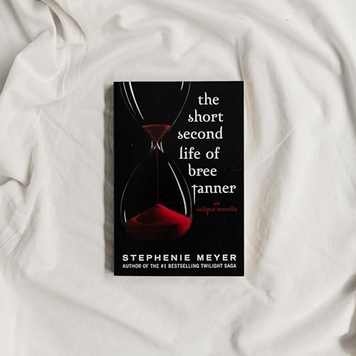 The Short Second Life of Bree Tanner: An Eclipse Novella (The Twilight Saga) by Stephenie Meyer