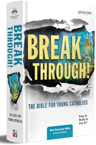Breakthrough! The Bible for Young Catholics - Hardcover: NABRE translation by Saint Mary's Press