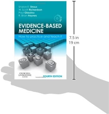 Evidence-Based Medicine: How to Practice and Teach It (Straus, Evidence-Based Medicine) by Sharon E. Straus CM MD MSc FRCPC