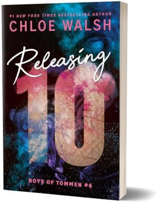 Releasing 10 (Standard Edition): An Epic, Emotional, and Addictive Romance from TikTok Phenomenon! (Boys of Tommen, 6) by Chloe Walsh