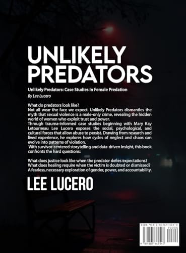 Unlikely Predators: Case Studies in Female Predation by Lee Lucero