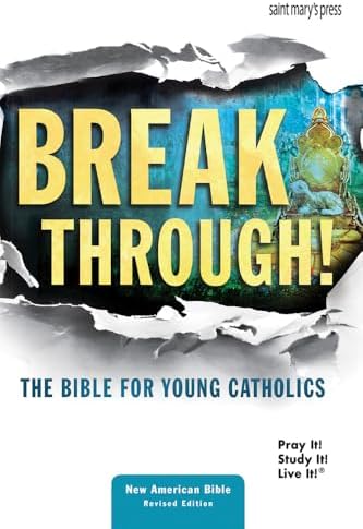 Breakthrough! The Bible for Young Catholics - Hardcover: NABRE translation by Saint Mary's Press