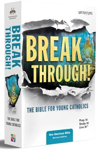 Breakthrough! The Bible for Young Catholics: NABRE translation by Saint Mary's Press