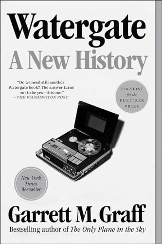 Watergate: A New History by Garrett M. Graff