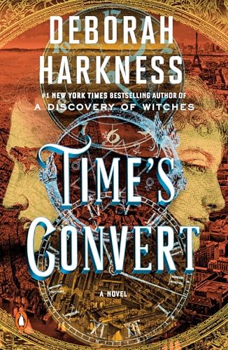 Time's Convert: A Novel (All Souls Series) by Deborah Harkness