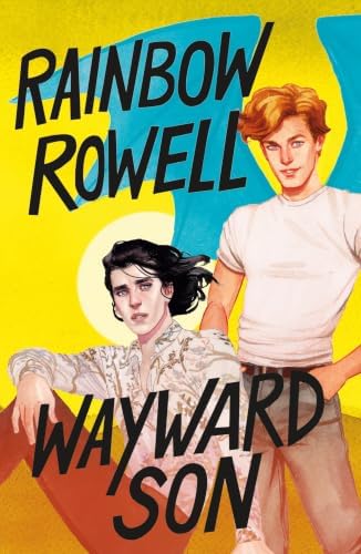 Wayward Son (Simon Snow Trilogy, 2) by Rainbow Rowell