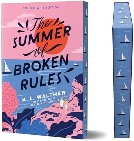 The Summer of Broken Rules (Collector's Edition): A Young Adult Heartfelt Summer Romance by K. L. Walther