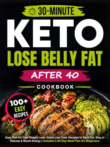 Easy Keto Diet Cookbook for Fast Weight Loss: 120+ Quick 30-Minute Low-Carb Recipes to Burn Fat, Stay in Ketosis & Boost Energy | Includes a 30-Day Meal Plan for Beginners by Martha Jo Williams