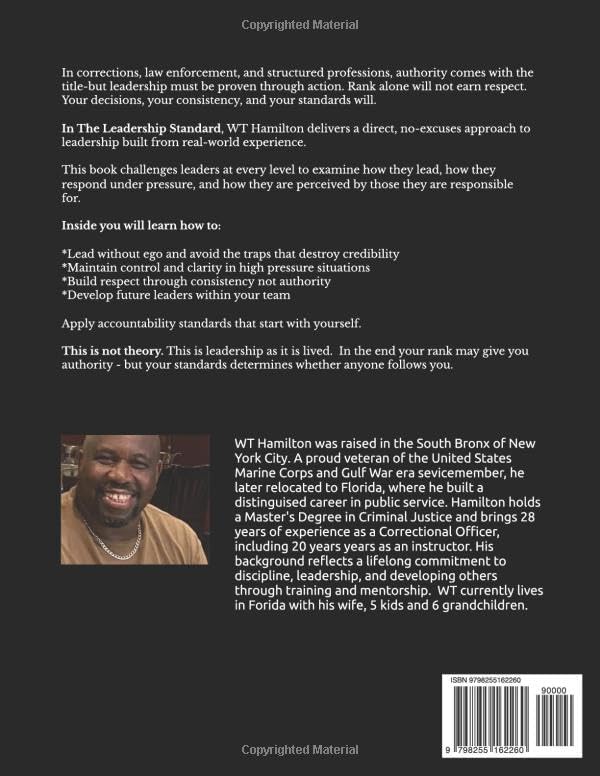 THE LEADERSHIP STANDARD: Earned Authority in Corrections, Law Enforcement, and Structured Professions by WT Hamilton