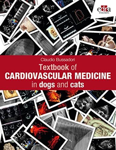 Textbook of Cardiovascular Medicine in dogs and cats by Claudio Bussadori