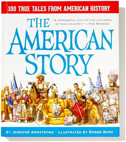 The American Story: 100 True Tales from American History by Jennifer Armstrong