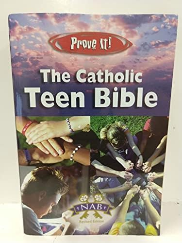 PROVE IT! The Catholic Teen Bible - NABRE by Bible