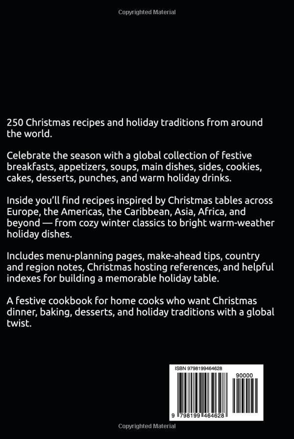 The Global Christmas Cookbook: 250 Festive Recipes, Holiday Traditions, and Seasonal Favorites from Around the World (The Everyday Global Table Cookbook Series) by Clayton Daniels