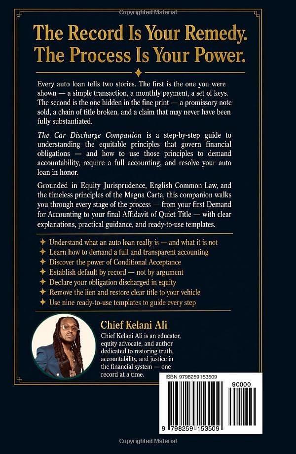 Car Discharge Companion: Sovereign Chronicles Vol. 15: An Equitable Approach to Auto Loan Accounting and Title Restoration by Chief Kelani Ali BrothaTruth
