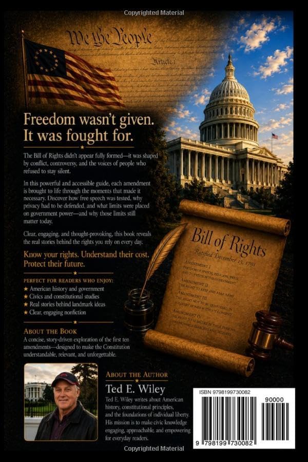 A Line in the Sand: What the Bill of Rights was Meant to Protect by Ted E. Wiley