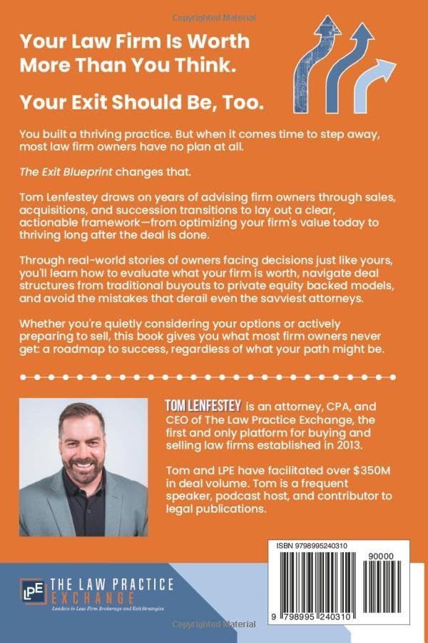 The Exit Blueprint: The Law Firm Owner's Playbook for Selling, Succession, and Life After Law by Tom Lenfestey