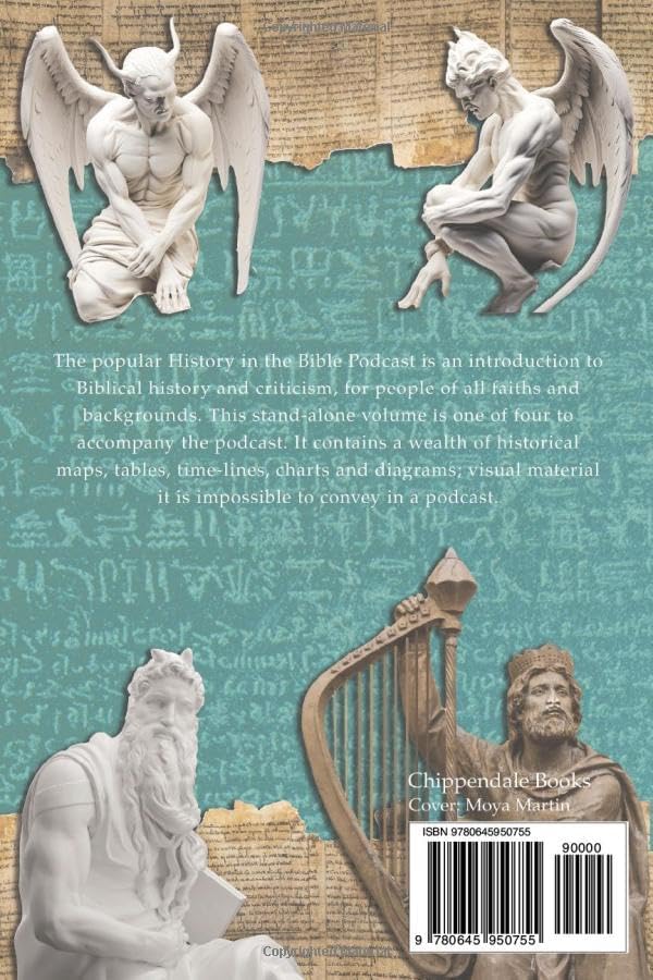 The History in the Bible Podcast Companion: Volume 4 Essential Resources (Revised) by Garry Stevens PhD