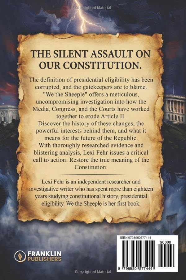 We The Sheeple: How the Media, Congress, and the Courts Undermined Article II — and Redefined Presidential Eligibility by Lexi Fehr
