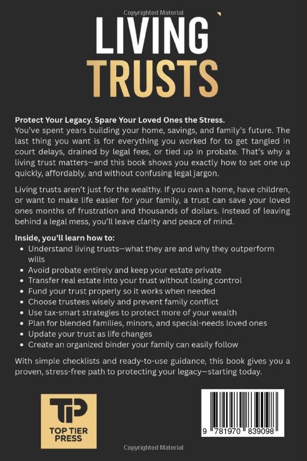 Living Trusts: How to Set Up a Living Trust, Protect Your Assets, Bypass Probate, Save Big on Taxes, and Secure Your Family’s Future Without Expensive ... Money: A Personal Finance Books Collection) by Lucas Sterling