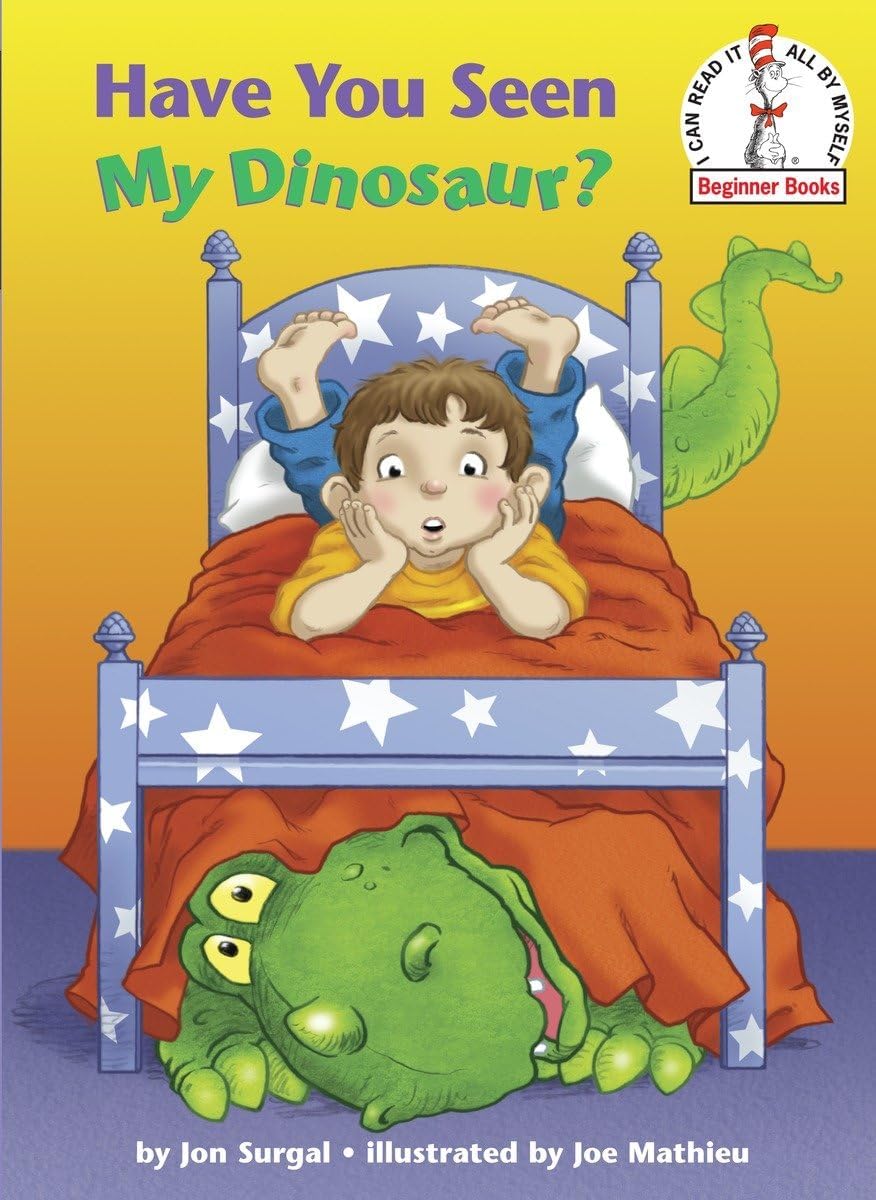 Have You Seen My Dinosaur? (Beginner Books) by Jon Surgal