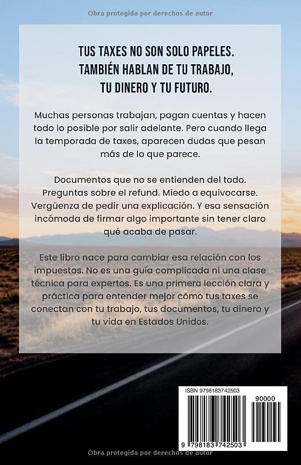 Tu primera lección de impuestos en Estados Unidos: Una guía para hispanos que quieren entender sus taxes, evitar errores, perderle el miedo al IRS y ... mejor su dinero en EE. UU. (Spanish Edition) by Miguel Rivera