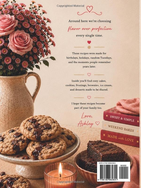 Desserts That Disappear: Cozy Desserts, Cakes, Cookies, and Sweet Moments Made to Be Shared by Ashley Elle Living