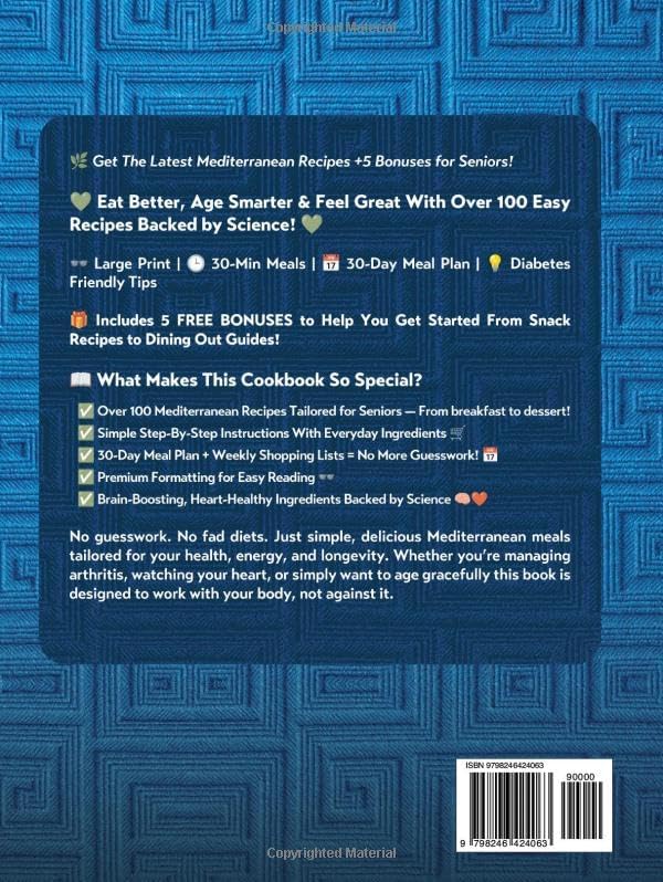 Super Easy Mediterranean Diet Cookbook For Seniors: The Science Based Blueprint For Longevity, Vitality, Healthy Aging And Weight Loss - 100+ Recipes, 30 Day Meal Plans, & Shopping Lists For Over 60s by Corbin Wells