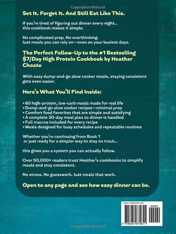 High Protein Low Carb Slow Cooker Cookbook: Craveable Comfort Food with Protein Built In—Easy Dump-and-Go Meals for Busy Weeknights with Full Macros and Truly Low-Carb Recipes by Heather Choate