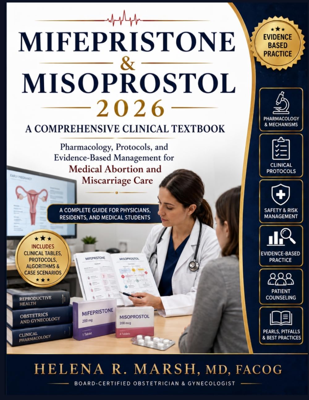 Mifepristone & Misoprostol 2026 A Comprehensive Clinical Textbook: Pharmacology, Protocols, and Evidence-Based Management for Medical Abortion and ... Physicians, Residents, and Medical Students by Helena R. Marsh