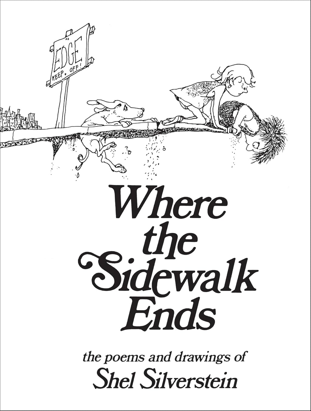 Where the Sidewalk Ends: Poems and Drawings by Shel Silverstein