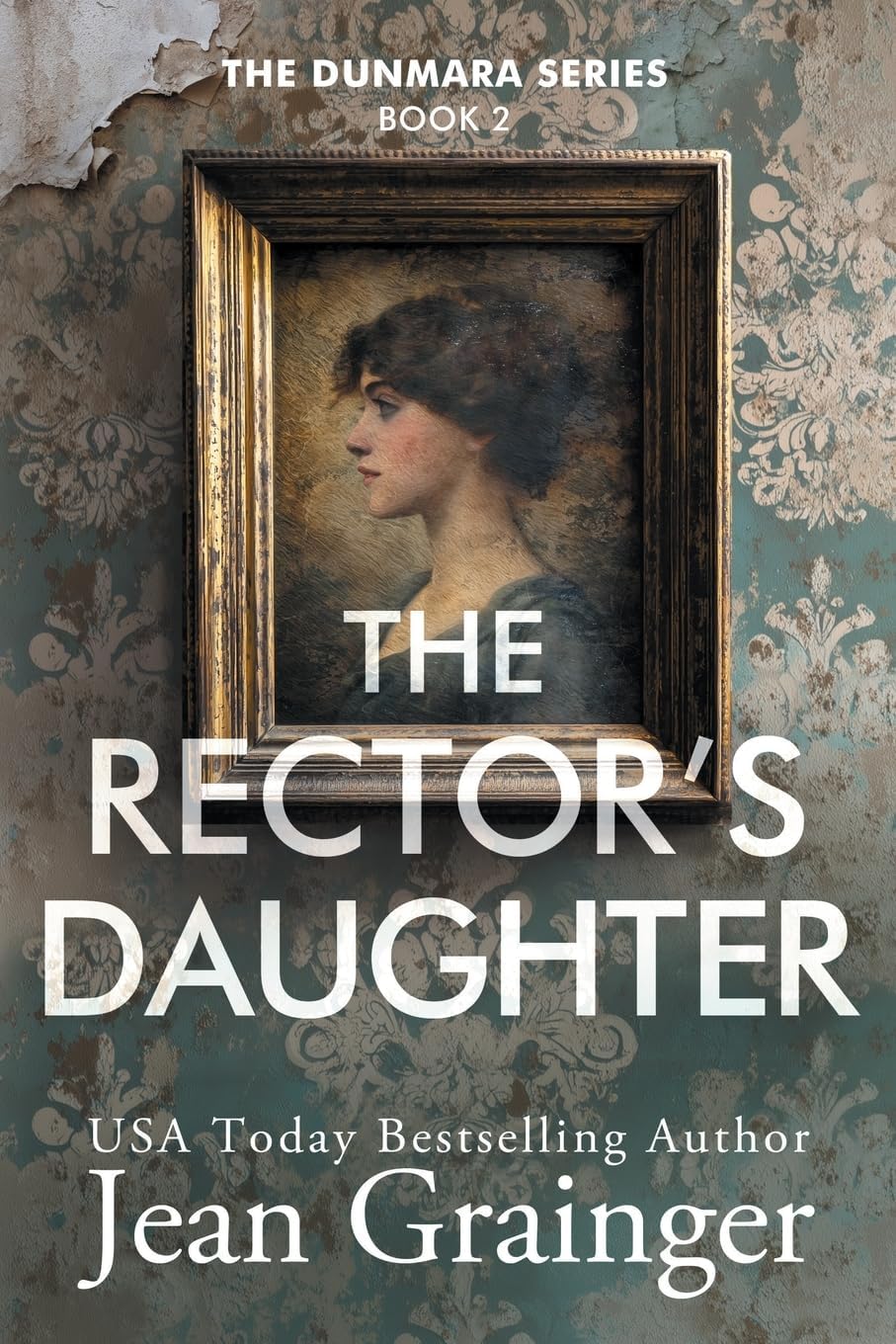 The Rector's Daughter: The Dunmara Series - Book 2 by Jean Grainger