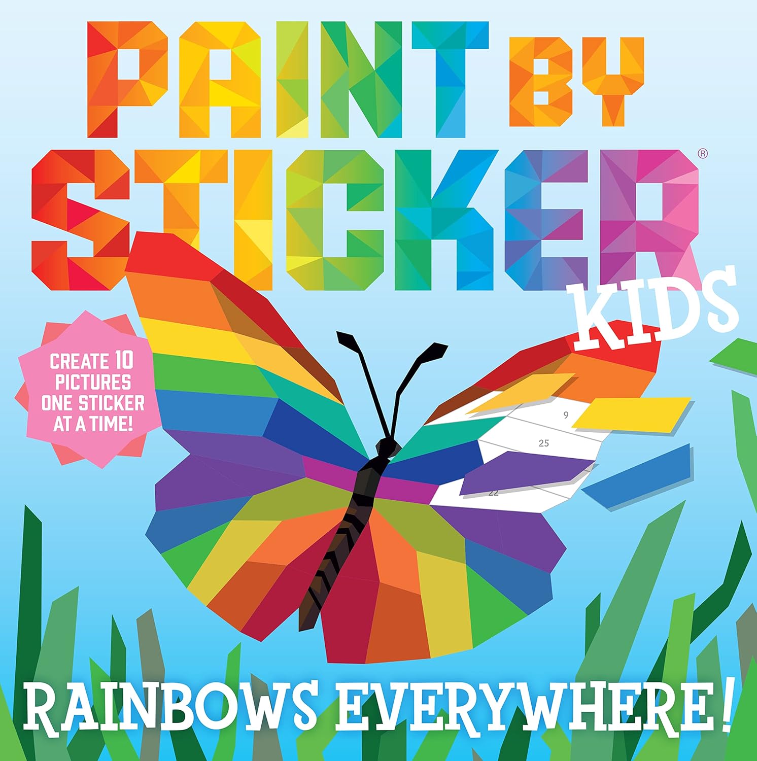 Paint by Sticker Kids (Official): Rainbows Everywhere!: Create 10 Pictures One Sticker at a Time! by Workman Publishing