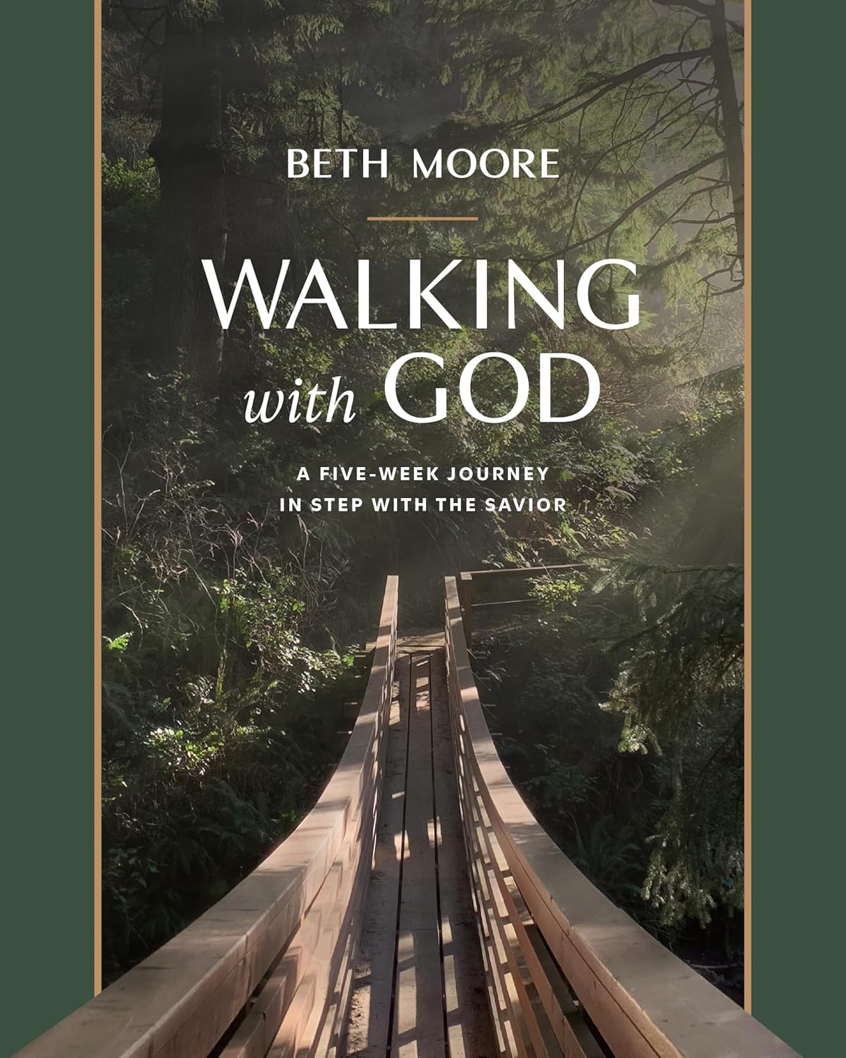 Walking with God: A Five-Week Journey in Step with the Savior by Beth Moore