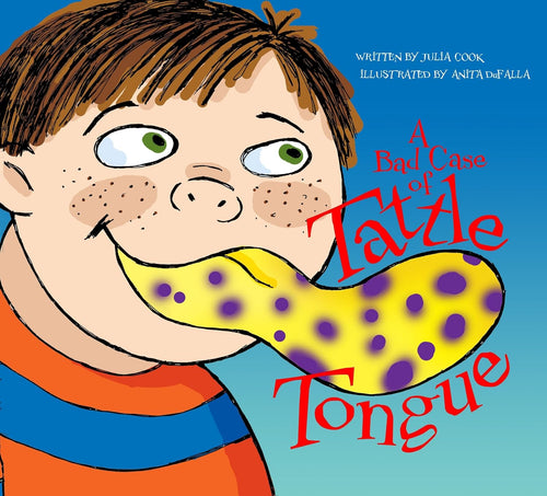 A Bad Case of Tattle Tongue: A Picture Book That Helps Kids Learn the Difference Between Tattling and Telling by Julia Cook
