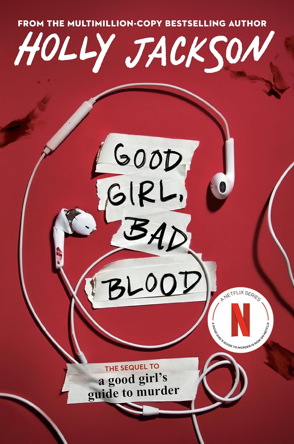 Good Girl, Bad Blood: The Sequel to A Good Girl's Guide to Murder by Holly Jackson
