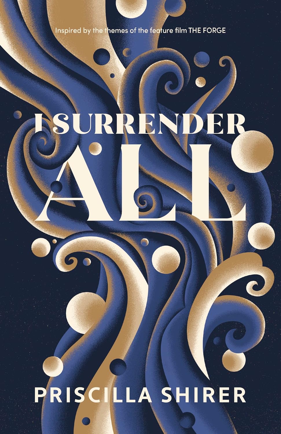 I Surrender All by Priscilla Shirer