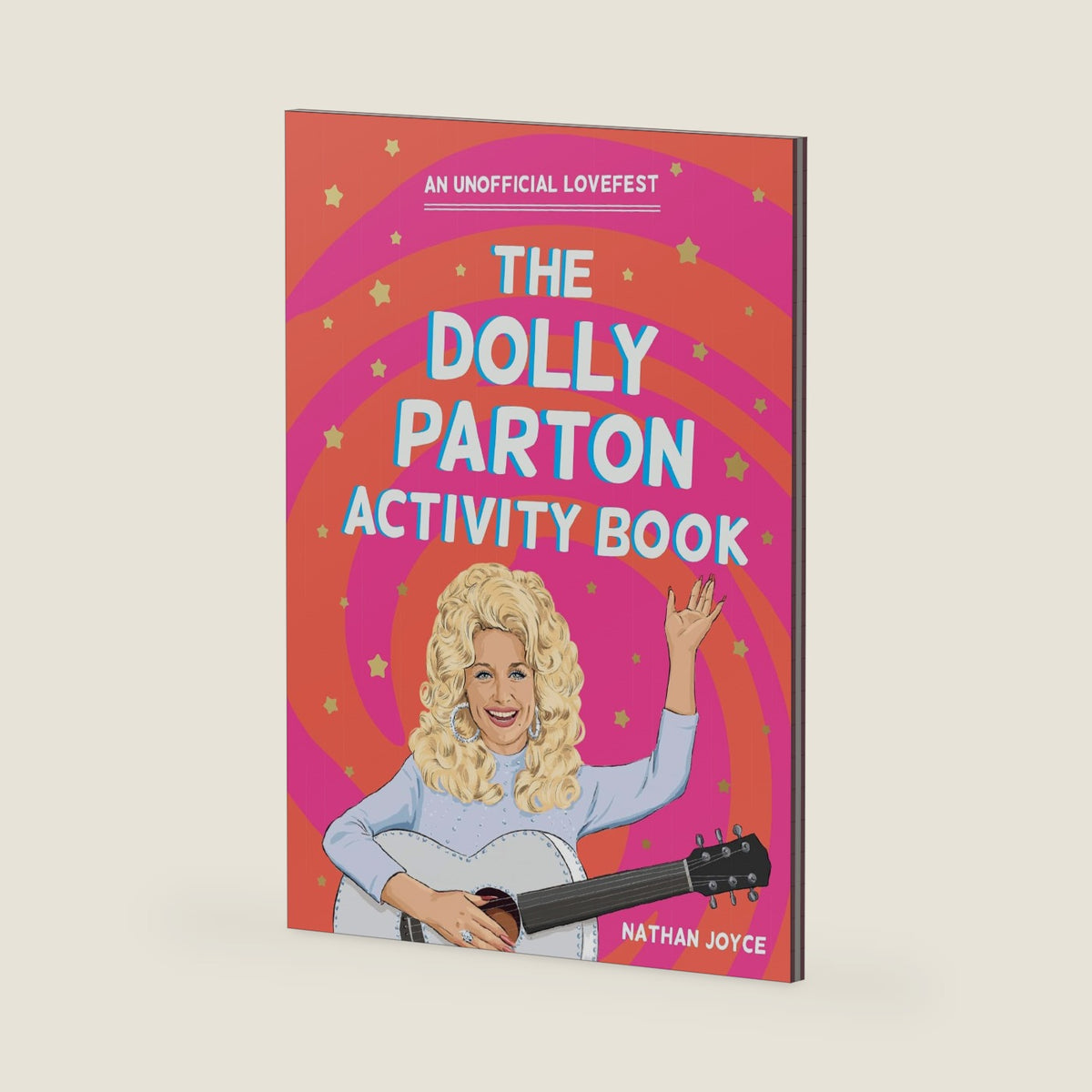 The Dolly Parton Activity Book: The activity book full of quotes, quizzes, puzzles and trivia about the iconic country music star by Nathan Joyce