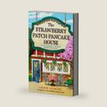 The Strawberry Patch Pancake House: A small-town romance, perfect for fans of forced proximity, found family, and slow-burn romcoms for fall 2025 (Dream Harbor) (Book 4) by Laurie Gilmore