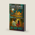 Big Bad Wolf: A brand new romance from the #1 New York Times bestselling author of The Pumpkin Spice Café (Maple Hollow) (Book 1) by Laurie Gilmore