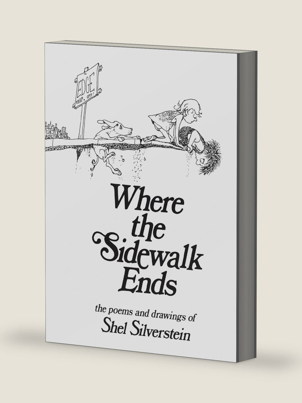 Where the Sidewalk Ends: Poems and Drawings by Shel Silverstein