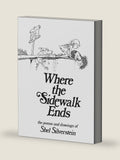 Where the Sidewalk Ends: Poems and Drawings by Shel Silverstein
