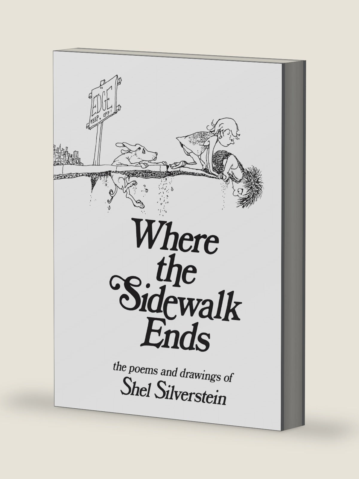 Where the Sidewalk Ends: Poems and Drawings by Shel Silverstein