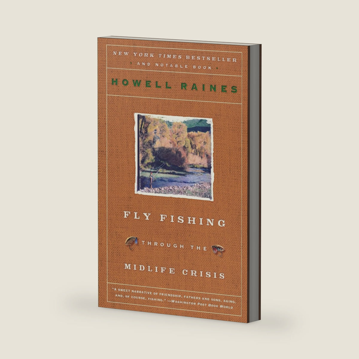 Fly Fishing Through the Midlife Crisis by Howell Raines
