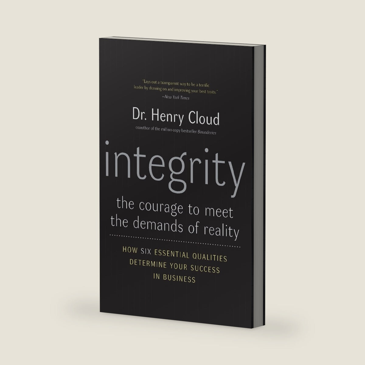 Integrity: The Courage to Meet the Demands of Reality by Henry Cloud