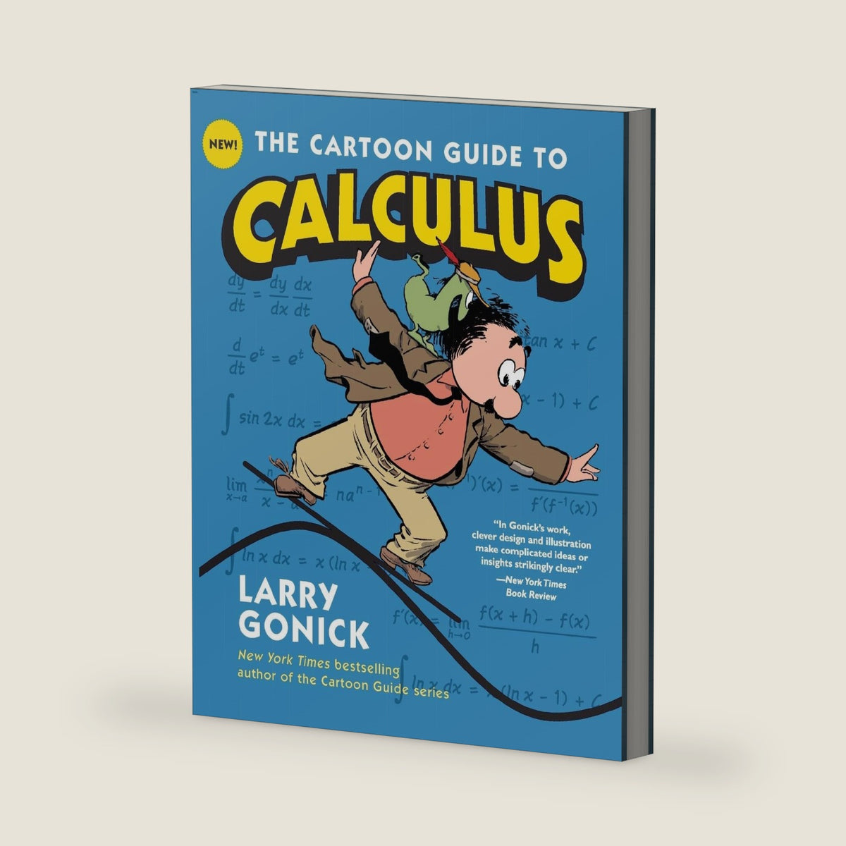 The Cartoon Guide to Calculus: The Witty, Humorous Math Textbook for Students and Eager Learners (Cartoon Guide Series, 21) by Larry Gonick