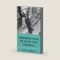 Someone Will Be with You Shortly: Notes from a Perfectly Imperfect Life by Lisa Kogan