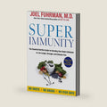 Super Immunity: The Essential Nutrition Guide for Boosting Your Body's Defenses to Live Longer, Stronger, and Disease Free – From a Bestselling Doctor (Eat for Life, 5) by Joel Fuhrman M.D.